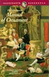 The Wordsworth Manual of Ornament: An historic compendium of applied and decorative art