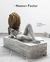 The Human Factor: The Figure in Contemporary Sculpture (Hayward Gallery, London - Exhibition Catalogues)