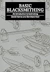 Basic Blacksmithing: An Introduction to Toolmaking