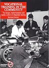 Vocational training in the community : the design, implementation and quality control of integrated training
