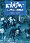 Field Hydrology in Tropical Countries: A Practical Introduction