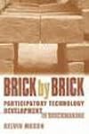 Brick by Brick: Participatory Technology Development in Brickmaking (Guide to Participatory Transfer and Development)