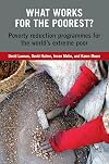 What Works For The Poorest?: Poverty Reduction Programmes for the World's Ultra-Poor