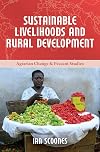 Sustainable Livelihoods and Rural Development (Agrarian Change & Peasant Studies)
