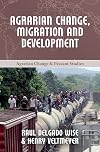 Agrarian Change, Migration and Development