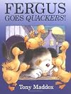 Fergus Goes Quackers!