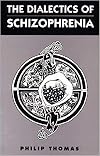 The Dialectics of Schizophrenia