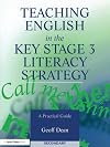 Teaching English in the key stage 3 literacy strategy : a practical guide