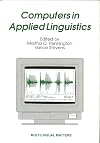 Computers in Applied Linguistics (Multilingual Matters, 75)