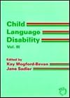 Child Language Disability V3 (V. 2: Multilingual Matters)