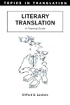 Literary Translation: A Practical Guide