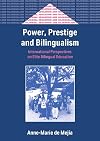Power, Prestige, and Bilingualism: International Perspectives on Elite Bilingual Education