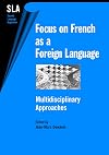 Focus on French as a Foreign Language: Multidisciplinary Approaches (Second Language Acquisition)