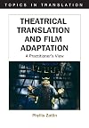 Theatrical Translation And Film Adaptation: A Practitioner's View
