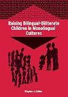 Raising Bilingual-Biliterate Children in Monolingual Cultures