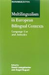 Multilingualism in European Bilingual Contexts: Language Use And Attitudes (Multilingual Matters)
