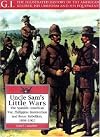 Uncle Sam's Little Wars: The Spanish-American War, Philippine Insurrection, and Boxer Rebellion, 1898-1902