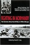 Fighting In Normandy: The German Army from D-Day to Villers-Bocage