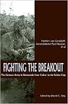 Fighting the Breakout: The German Army in Normandy from COBRA to the Falaise Gap (World War II German Debriefs)