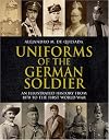 Uniforms of the German Soldier: An Illustrated History from 1870 to the First World War