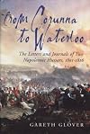From Corunna to Waterloo: The Letters and Journals of Two Napoleonic Hussars, 1801-1816