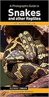 A Photographic Guide to Snakes and Other Reptiles of Australia (Photographic Guides) (Photoguides)