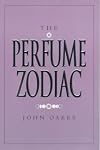 The Perfume Zodiac