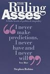 The Ruling Asses: A Little Book of Political Stupidity