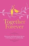 Together Forever: Humorous Quotes Celebrating Love and Marriage (Gift Wit)