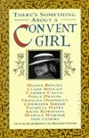 There's Something About a Convent Girl