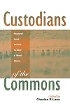 Custodians of the commons : pastoral land tenure in East and West Africa