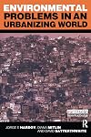 Environmental Problems in an Urbanizing World: Finding Solutions in Cities in Africa, Asia and Latin America