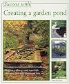 Creating a Garden Pond (The Success With Series)