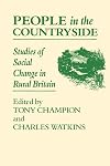 People in the countryside : studies of social change in rural Britain