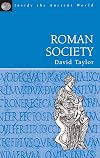 Roman Society (Inside the Ancient World)