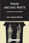 Three Archaic Poets: Archilochus, Alcaeus, Sappho