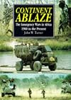 Continent Ablaze: The Insurgency Wars in Africa 1960 to the Present