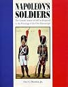 Napoleon's Soldiers: The Grande Armee of 1807 As Depicted in the Paintings of the Otto Manuscript