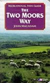 The Two Moors Way [Dartmoor and Exmoor]: Recreational Path Guide (Recreational Path Guides)