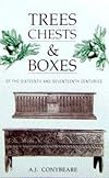 Trees, Chests and Boxes of the Sixteenth and Seventeenth Centuries