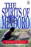 The Spirits of Mindoro: The True Story of How the Gospel Came to a Strangely-prepared, Demon-fearing People