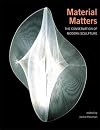 Material Matters: The Conversation of Modern Sculpture