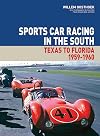 Sports Car Racing in the South Volume II: Texas to Florida, 1959 - 1960 (MSRP $155)