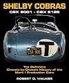 Shelby Cobras: CSX 2001–CSX 2125 The Definitive Chassis-by-Chassis History of the Mark I Production Cars