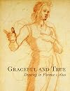 Graceful & True (AKA Florence-Baroque): Drawing in Florence C.1600
