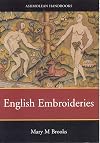 English Embroideries of the Sixteenth and Seventeenth Centuries in the Collection of the Ashmolean Museum