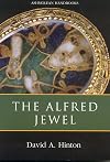 The Alfred Jewel and Other Late Anglo-Saxon Metalwork (Ashmolean Handbooks)