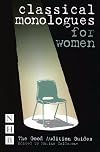 Classical Monologues for Women (Good Audition Guides)