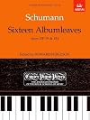 Sixteen Albumleaves, from Op.99 and 124 (Easier Piano Pieces (Abrsm))