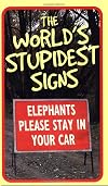 The World's Stupidest Signs